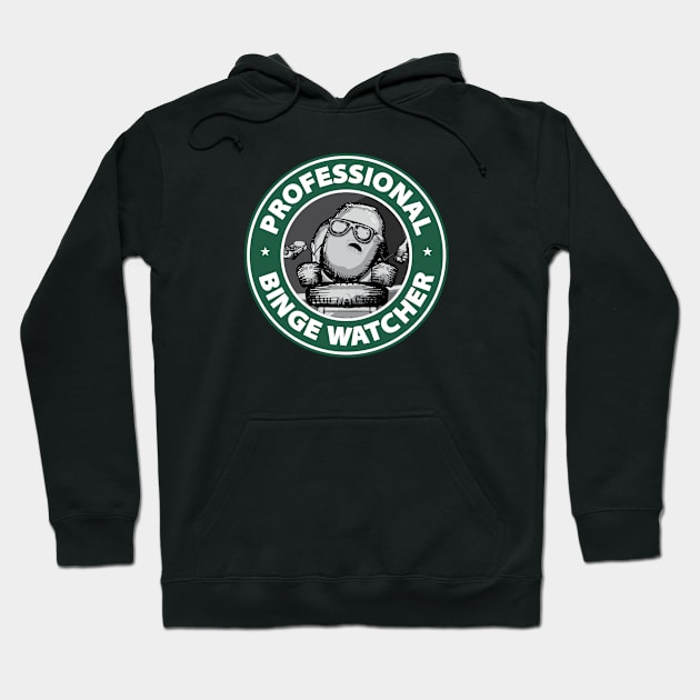 Professional Binge Watcher Hoodie by Infectee